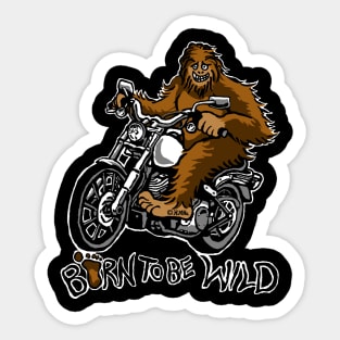 BORN TO BE WILD Sticker